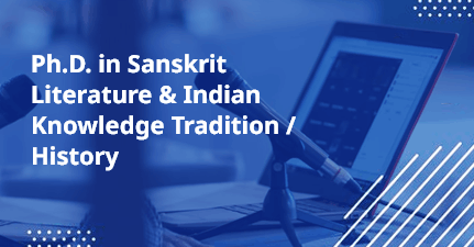 Ph.D. in Sanskrit Literature & Indian Knowledge Tradition / Historye